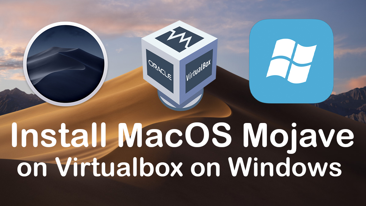 creating a macos mojave vm for virtualbox on mac