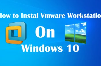 How to Install VMware Workstation on Windows 10?