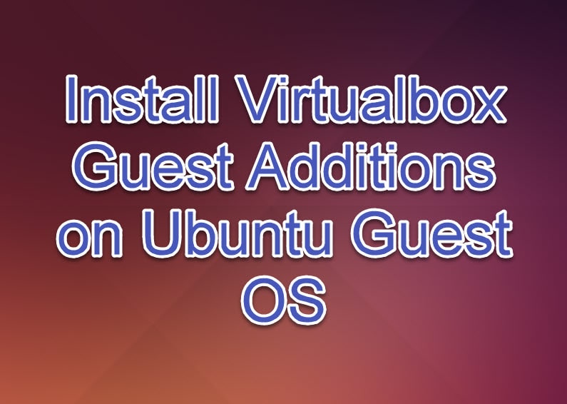 install virtualbox ubuntu guest additions