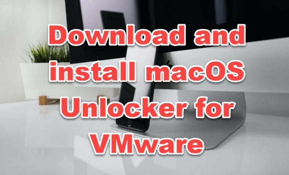 mac os unlocker for vmware 14