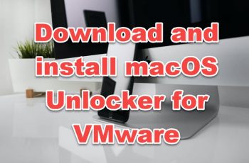 download macOS unlocker for vmware